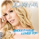 Johanna - Should Have Loved You